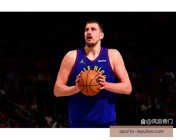 约基奇仅差51次助攻冲击历史第一有望成首位连年场均三双中锋